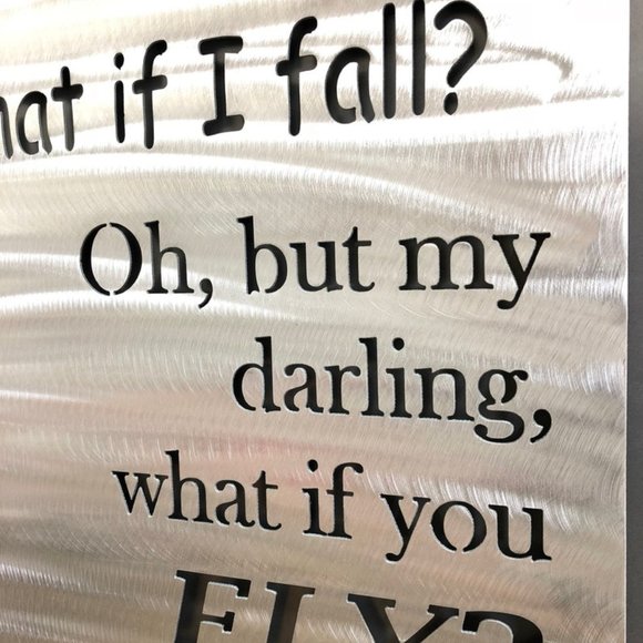 8" What if i fall, Oh my darling, but what if you FLY! Steel wall art - Picture 4 of 5